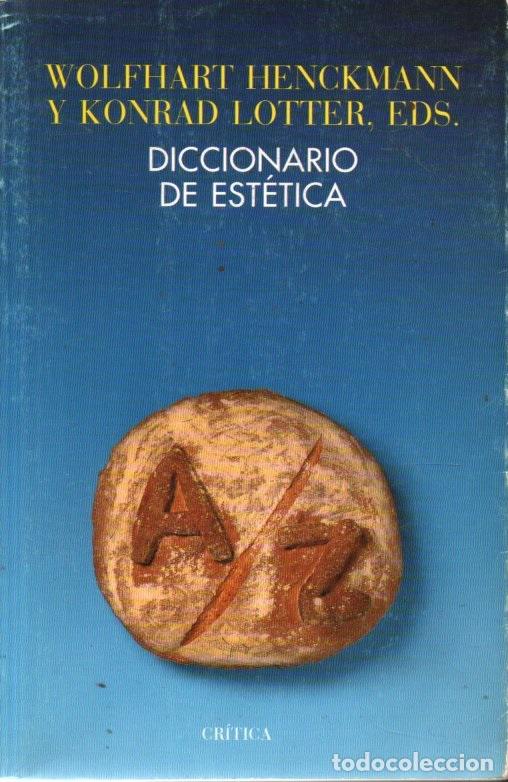 Libri di seconda mano: HENCKMANN Y LOTTER : DICCIONARIO DE EST&Eacute;TICA (CR&Iacute;TICA, 1998)