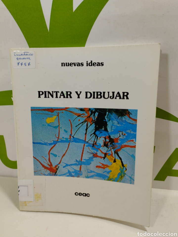 Pintar y dibujar. Nuevas ideas. Ceac.