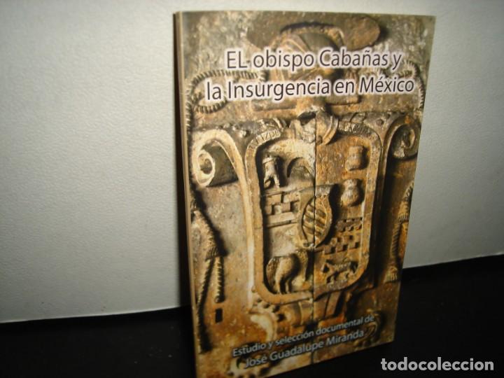Second hand books: 14- EL OBISPO CABA&Ntilde;AS Y LA INSURGENCIA EN M&Eacute;XICO