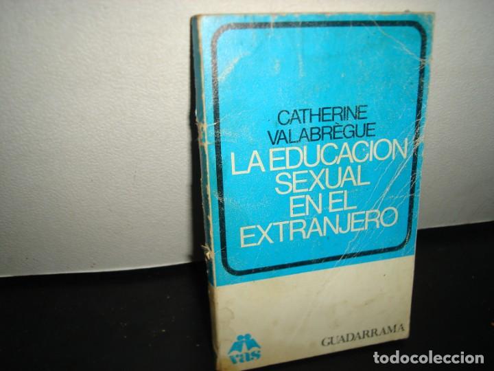 Libros de segunda mano: 15- LA EDUCACI&Oacute;N SEXUAL EN EL EXTRANJERO - CATHERINE VALABREGUE - Foto 1