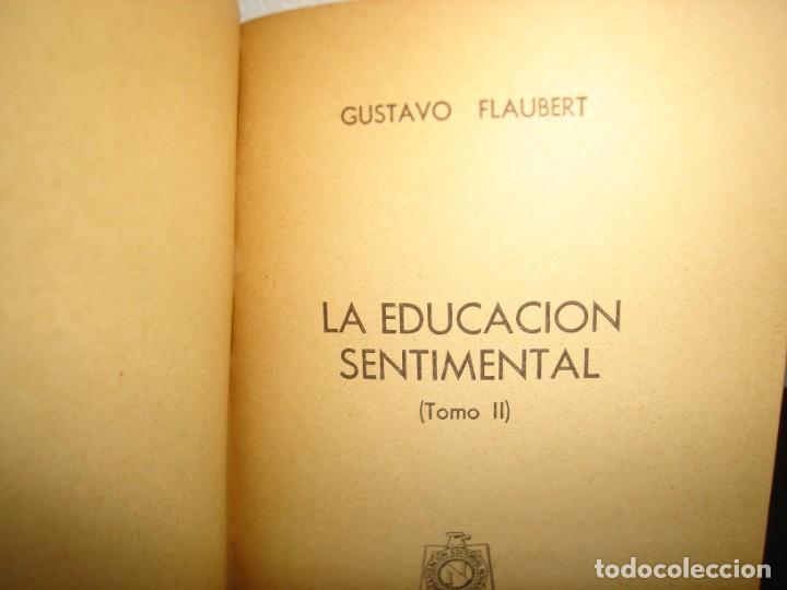Libros de segunda mano: 15- LA EDUCACI&Oacute;N SENTIMENTAL (TOMO II). GUSTAVO FLAUBERT - Foto 3