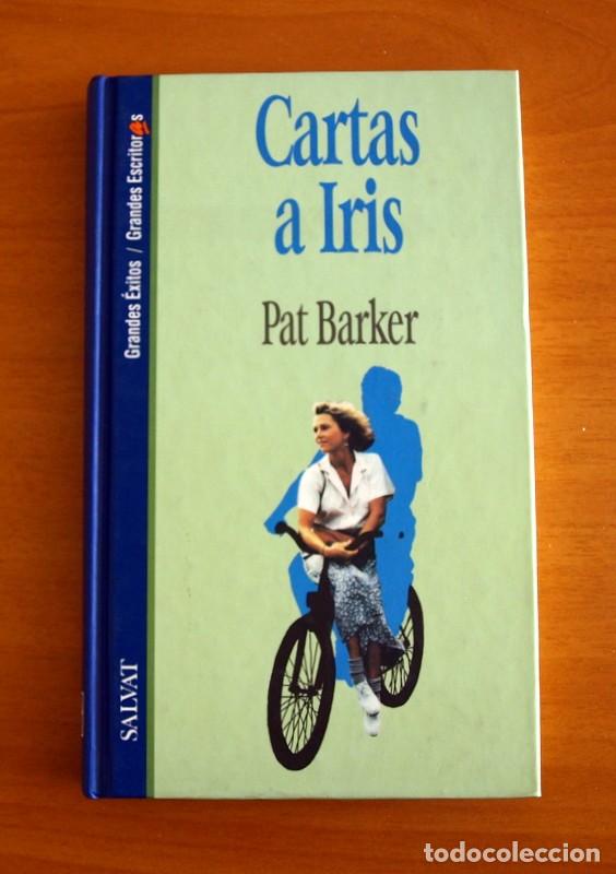 Libros de segunda mano: Cartas a Iris - Pat Barker - N&ordm; 14 - Grandes &Eacute;xitos Salvat 1994 - Foto 1
