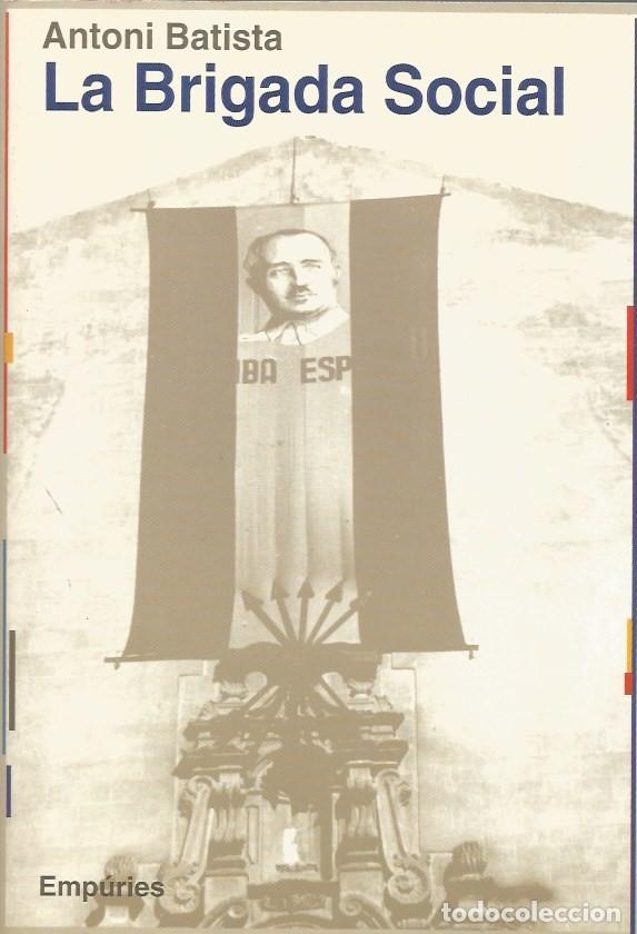 Libros de segunda mano: LA BRIGADA SOCIAL - ANTONI BATISTA - Foto 1