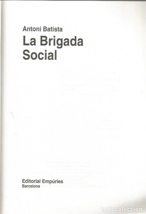 Libros de segunda mano: LA BRIGADA SOCIAL - ANTONI BATISTA - Foto 3