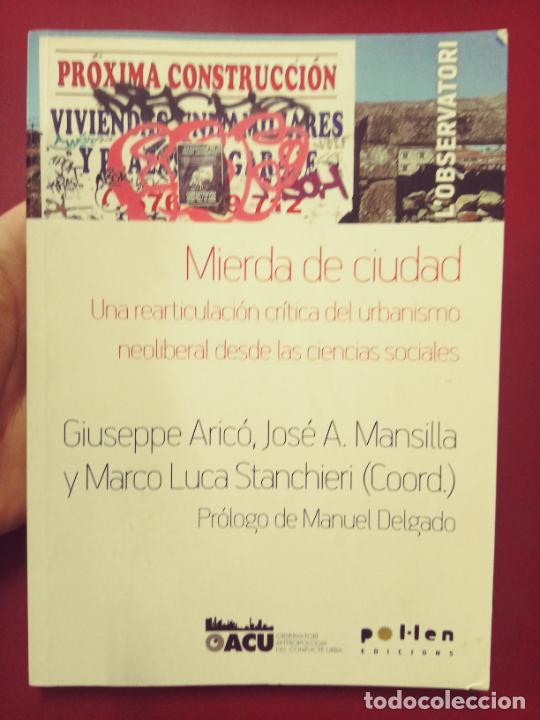 Libri di seconda mano: VV.AA.: Mierda de ciudad: Una rearticulaci&oacute;n cr&iacute;tica del urbanismo neoliberal