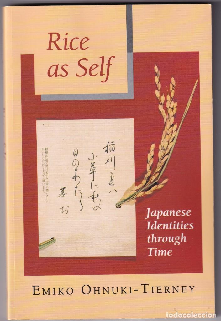 Gebrauchte B&uuml;cher: EMIKO OHNUKI-TIERNEY: RICE AS SELF. JAPANESE IDENTITIES THROUGH TIME. 1993. IDENTIDAD JAPONESA JAP&Oacute;N