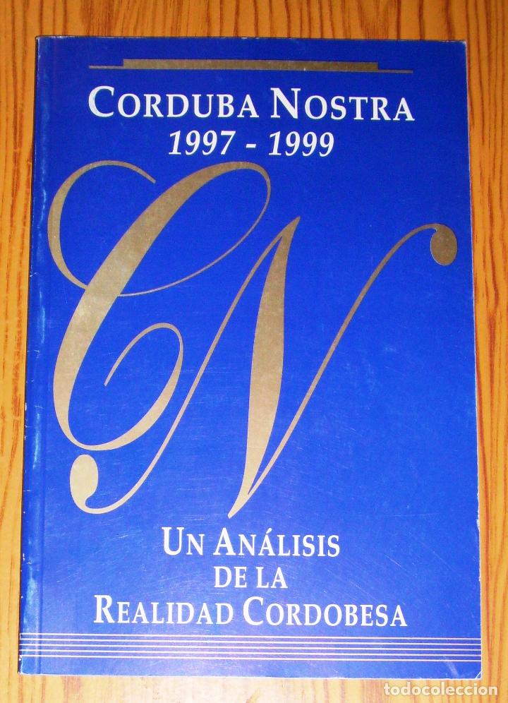 Libri di seconda mano: CORDUBA NOSTRA : Un an&aacute;lisis de la realidad cordobesa 1997-1999