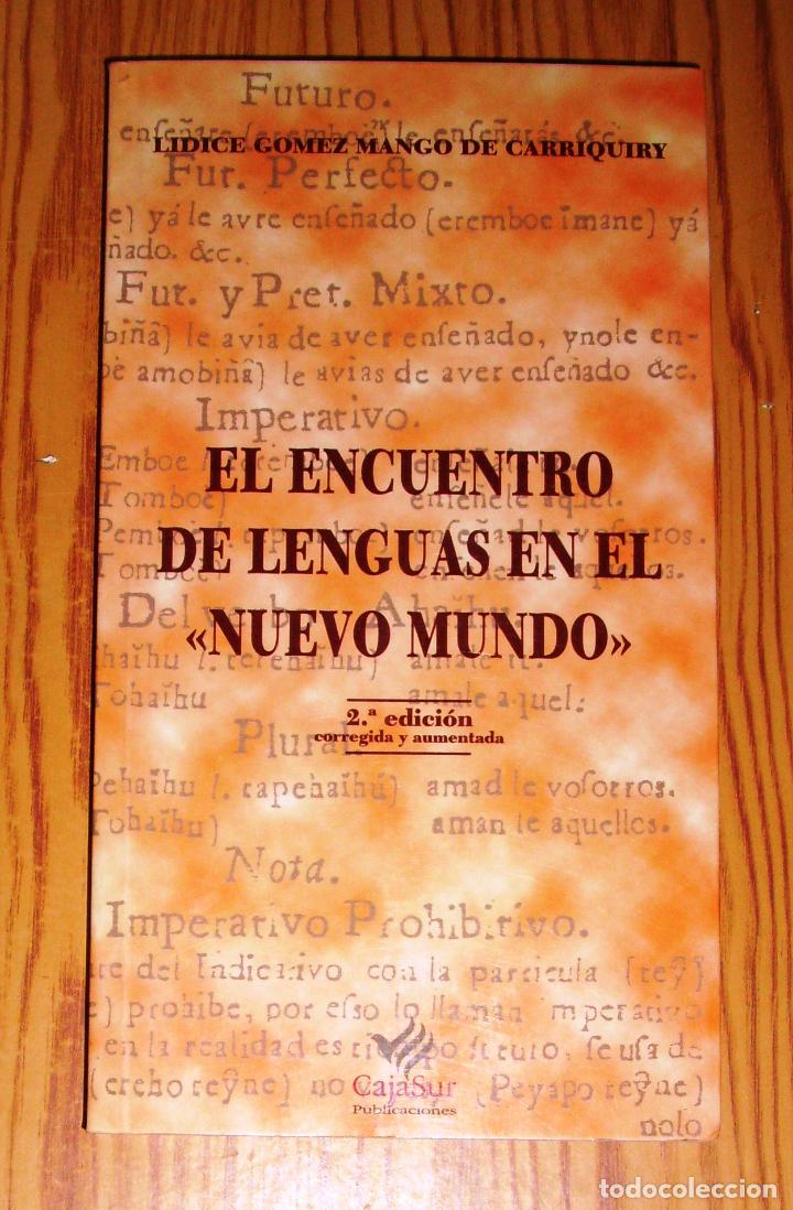 Second hand books: G&Oacute;MEZ MANGO DE CARRIQUIRY, L&iacute;dice. El encuentro de lenguas en el 'Nuevo Mundo' (Universidad ; 38)