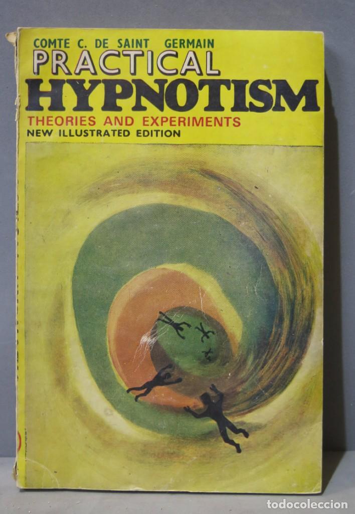 Libros de segunda mano: Practical Hypnotism. Theories and Experiments. DE SAINT GERMAIN - Foto 1