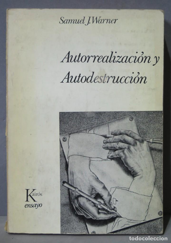 Libros de segunda mano: AUTOREALIZACI&Oacute;N Y AUTODESTRUCCI&Oacute;N. Samuel J. Warner - Foto 1