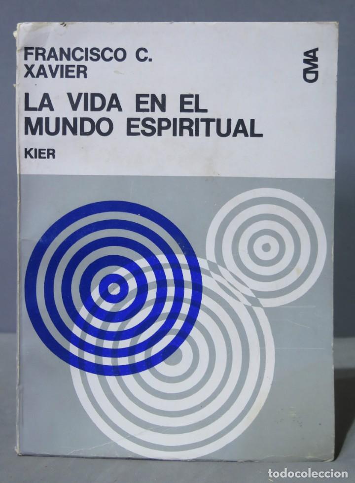 Libros de segunda mano: LA VIDA EN EL MUNDO ESPIRITUAL. FRANCISCO C. XAVIER - Foto 1