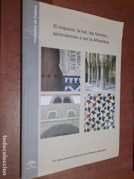Libros de segunda mano: EL ESPACIO, LA LUZ, LAS FORMAS... APRENDEMOS A VER LA ALHAMBRA. R&Uacute;STICA. BUEN ESTADO. E8 1 - Foto 1