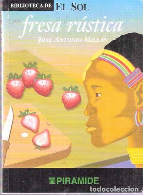 Libros de segunda mano: Fresa r&uacute;stica - Mill&aacute;n, Jos&eacute; Antonio - Foto 1