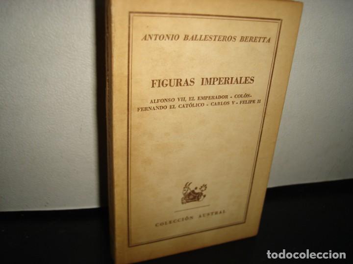 Libros de segunda mano: 15- FIGURAS IMPERIALES - ANTONIO BALLESTEROS BERETTA - Foto 1