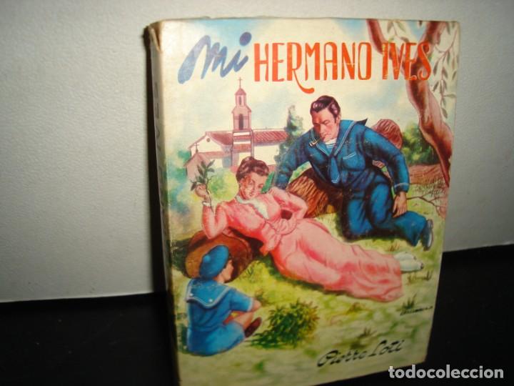 Libros de segunda mano: 15- MI HERMANO IVES - PIERRE LOTI - 1947 - Foto 1