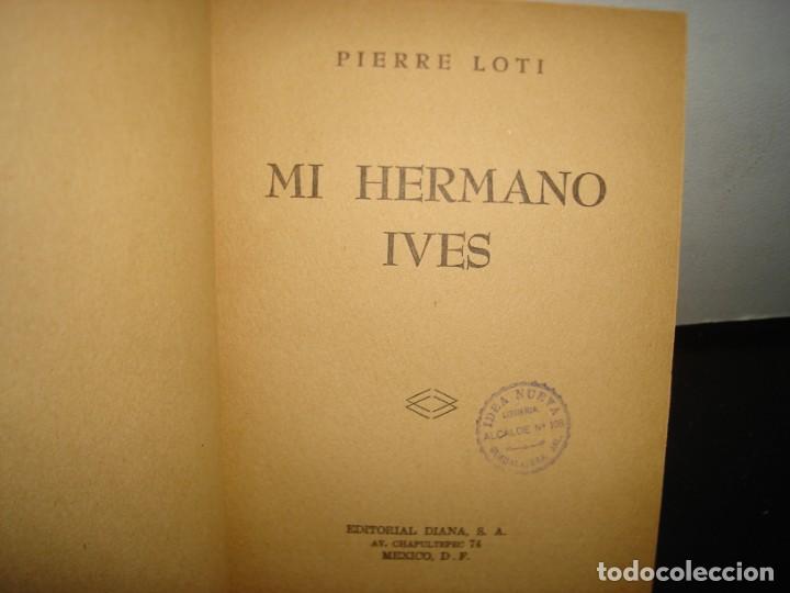 Libros de segunda mano: 15- MI HERMANO IVES - PIERRE LOTI - 1947 - Foto 3