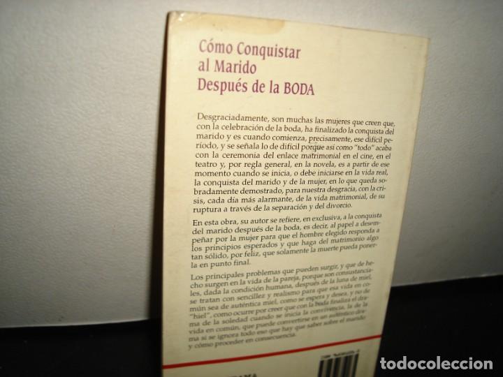 Libros de segunda mano: 15- C&Oacute;MO CONQUISTAR AL MARIDO DESPU&Eacute;S DE LA BODA - IGNACIO H. DE LA MOTA - Foto 3
