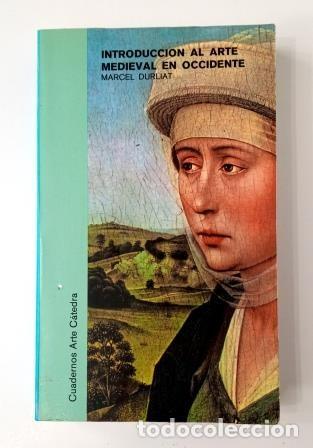Libros de segunda mano: INTRODUCCI&Oacute;N AL ARTE MEDIEVAL EN OCCIDENTE.- MARCEL DURLIAT (1988) - Foto 1