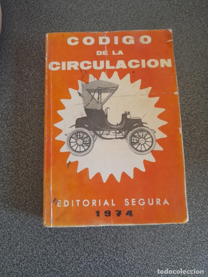 Libros de segunda mano: Libro c&oacute;digo de circulaci&oacute;n a&ntilde;o 1974 editorial Segura - Foto 1