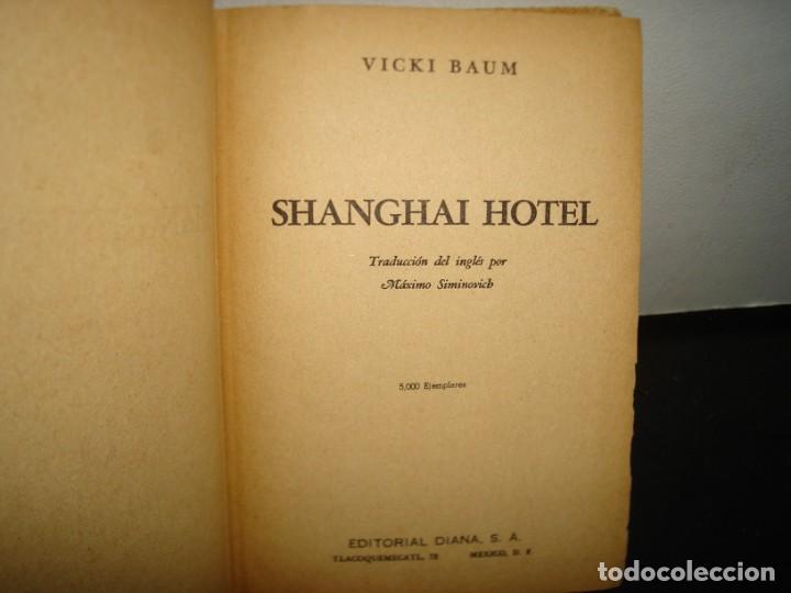Libros de segunda mano: 16- SHANGAI HOTEL - VICKY BAUM - 1957 - Foto 4