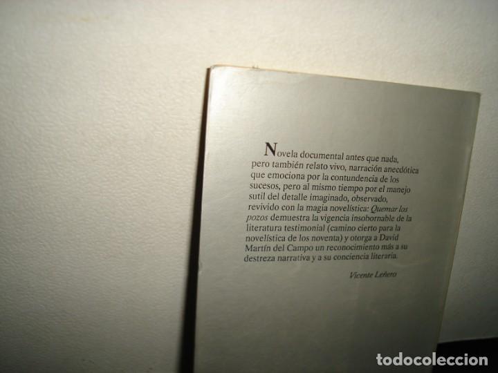 Libros de segunda mano: 16- QUEMAR LOS POZOS - DAVID MART&Iacute;N DEL CAMPO - Foto 3