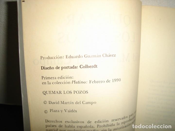 Libros de segunda mano: 16- QUEMAR LOS POZOS - DAVID MART&Iacute;N DEL CAMPO - Foto 4