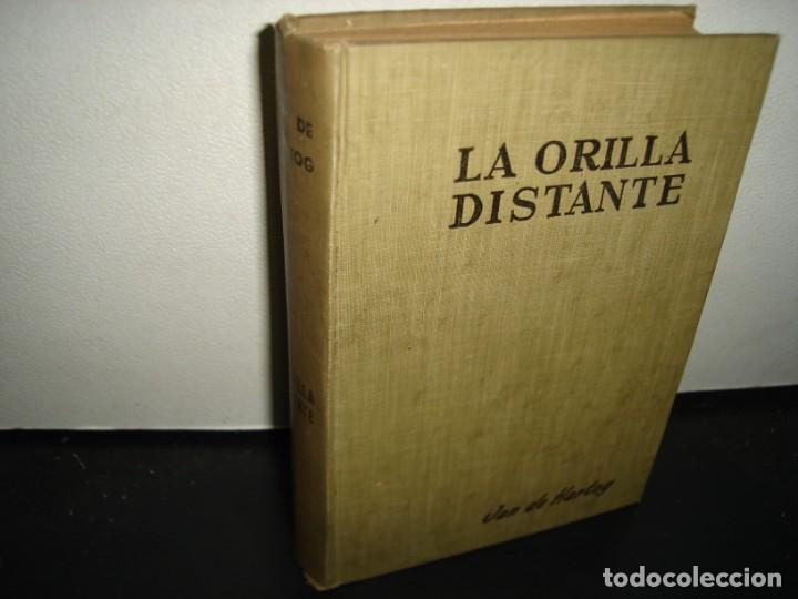 Libros de segunda mano: 16- LA ORILLA DISTANTE - JAN DE HARTOG - 50S - Foto 1