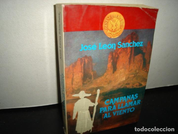 Libros de segunda mano: 16- CAMPANAS PARA LLAMAR AL VIENTO - JOS&Eacute; LE&Oacute;N S&Aacute;NCHEZ - Foto 1