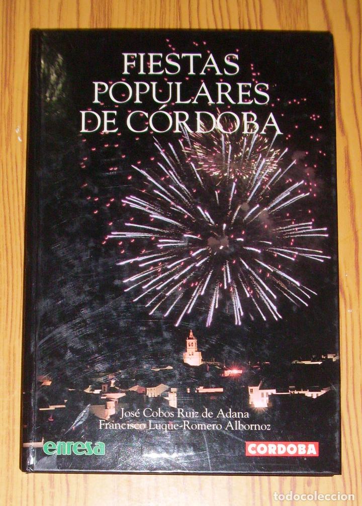 Libri di seconda mano: FIESTAS POPULARES DE C&Oacute;RDOBA / Jos&eacute; Cobos Ruiz de Adana, Francisco Luque-Romero Albornoz.- 1997
