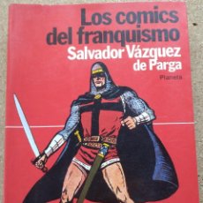 Libros de segunda mano: LOS CÓMICS DEL FRANQUISMO – SALVADOR VÁZQUEZ DE PARGA (PLANETA, 1980) // TEBEOS CENSURA FRANCO CIVIL. Lote 346313878