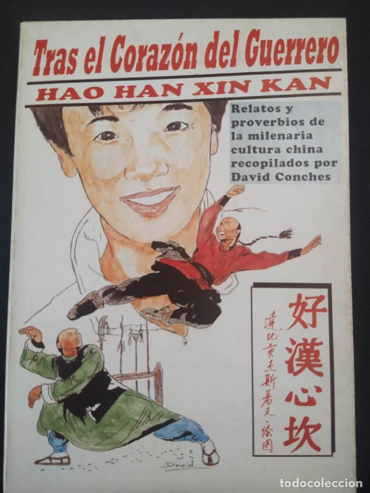Libri di seconda mano: TRAS EL CORAZ&Oacute;N DEL GUERRERO HAO HAN XIN KAN - RELATOS Y PROVERBIOS DE LA MILENARIA CHINA