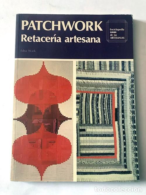 Libros de segunda mano: PATCHWORK / RETACER&Iacute;A ARTESANA / A&Ntilde;O 1985 / 111 P&Aacute;GINAS - Foto 1