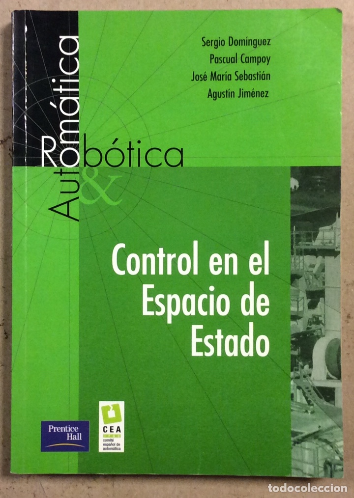 Libros de segunda mano: CONTROL EN EL ESPACIO DE ESTADO. VV.AA. EDITA PRENTICE HALL 2001 - Foto 1