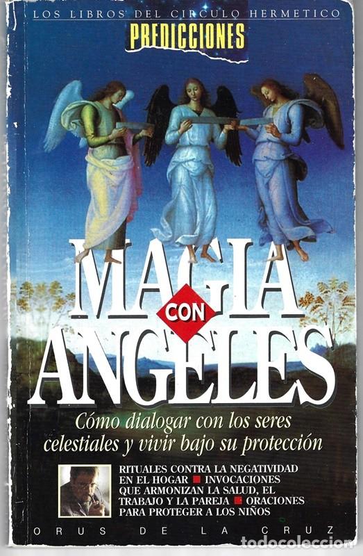 Libros de segunda mano: MAGIA CON LOS ANGELES ORUS DE LA CRUZ - Foto 1