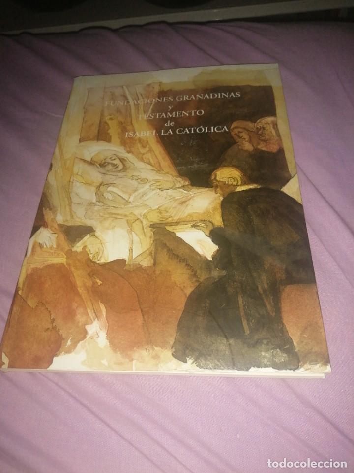 Libros de segunda mano: Libro fundaciones Granadinas y testamento de Isabel la cat&oacute;lica Granada - Foto 1