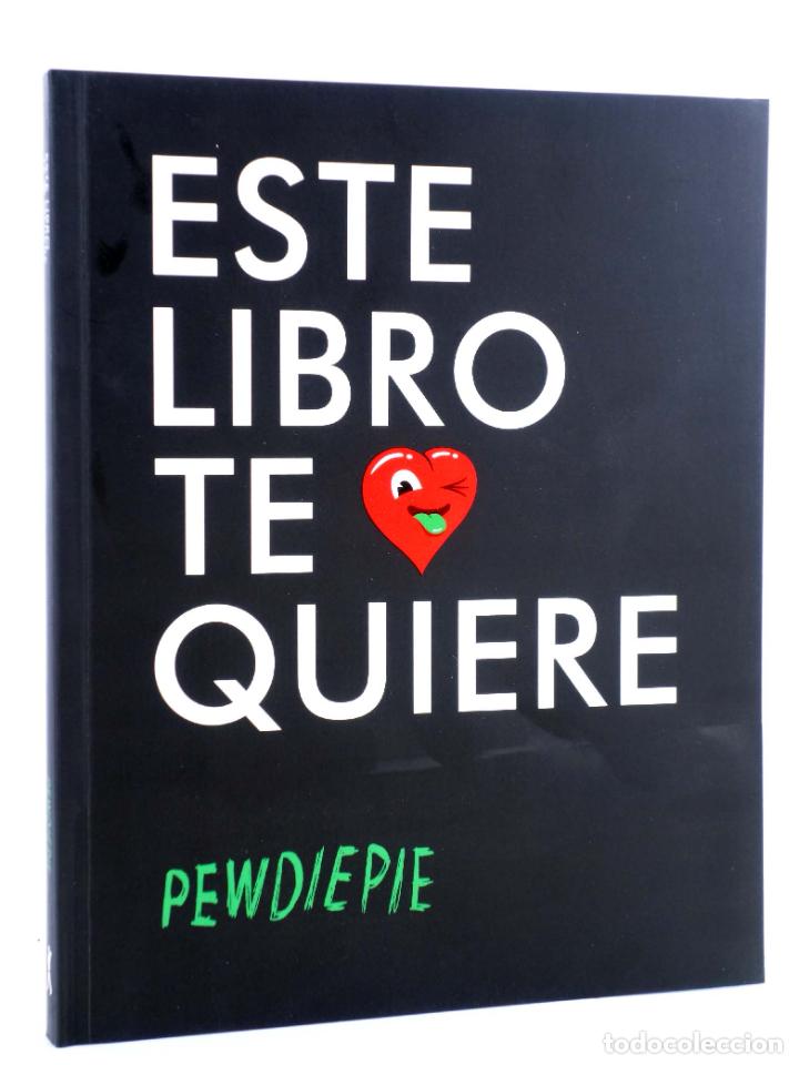 Libros de segunda mano: ESTE LIBRO TE QUIERE (Pewdiepie) Malpaso, 2015. OFRT - Foto 1