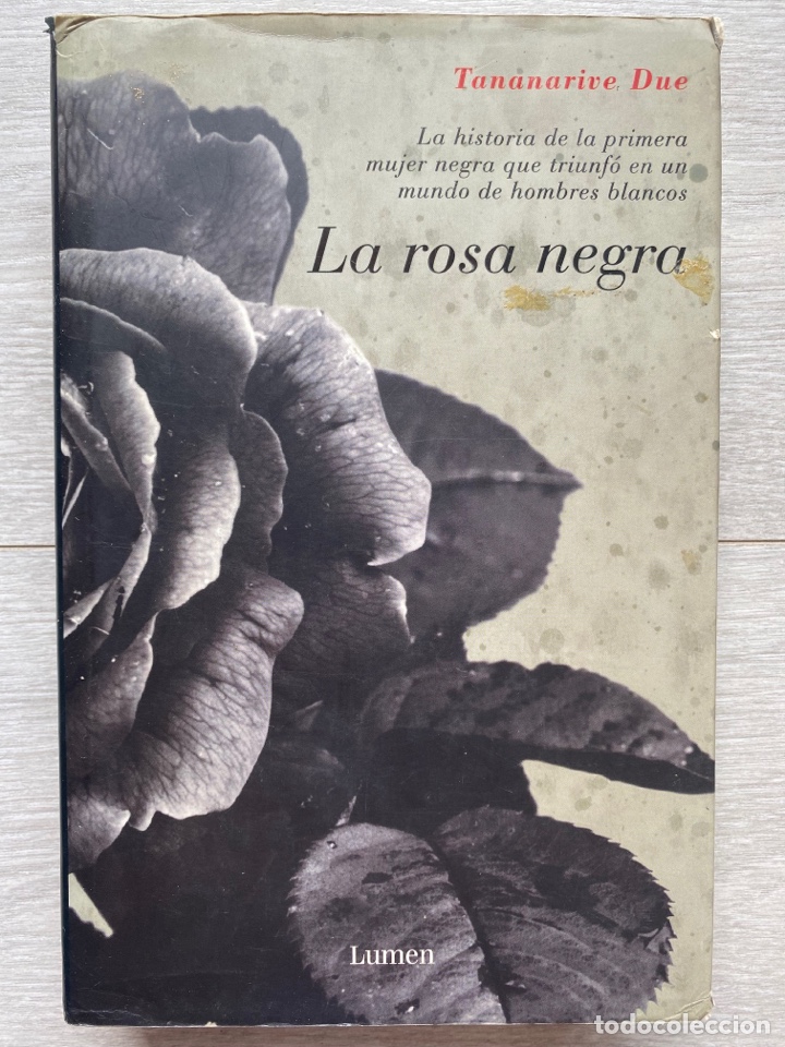 Libros de segunda mano: LA ROSA NEGRA / Tananarive Due. Editorial: Lumen. 2002 - Foto 1
