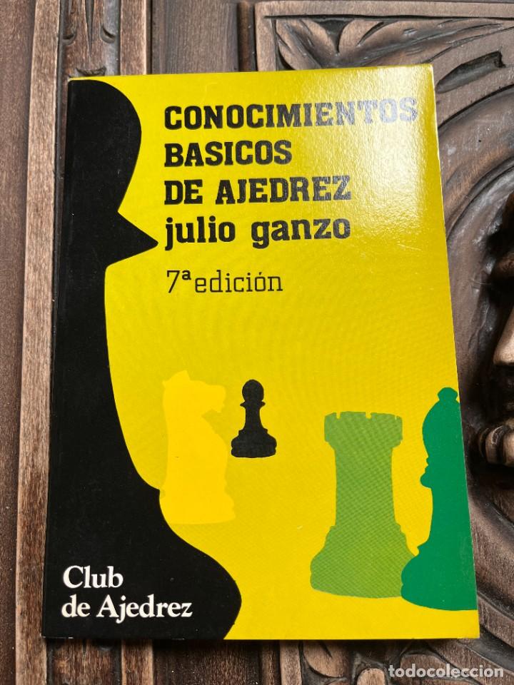 Libros de segunda mano: CONOCIMIENTOS B&Aacute;SICOS DE AJEDREZ. JULIO GANZO. - Foto 1