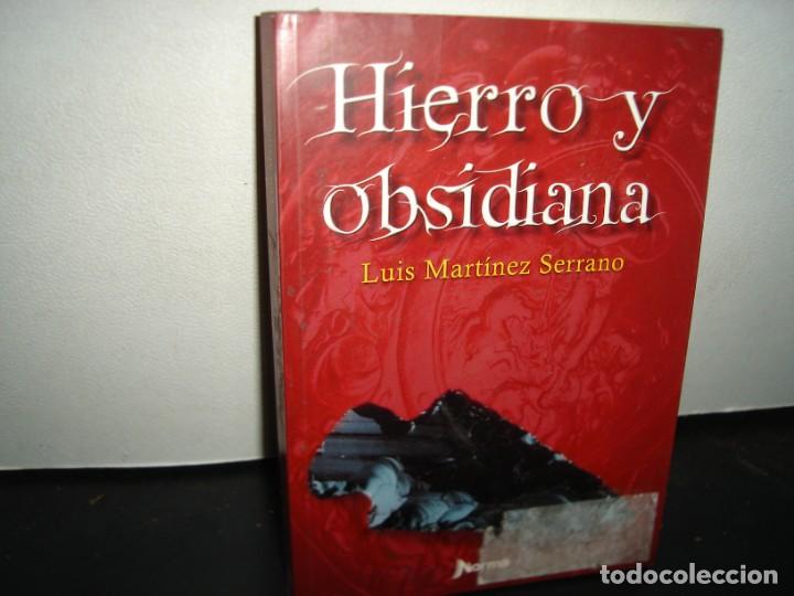 Libros de segunda mano: 17- HIERRO Y OBSIDIANA - LUIS MART&Iacute;NEZ SERRANO - Foto 1