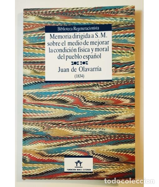 Libros de segunda mano: MEMORIA DIRIGIDA A S. M. SOBRE EL MEDIO DE MEJORAR LA CONDICI&Oacute;N F&Iacute;SICA Y MORAL DEL PUEBLO ESPA&Ntilde;OL (1