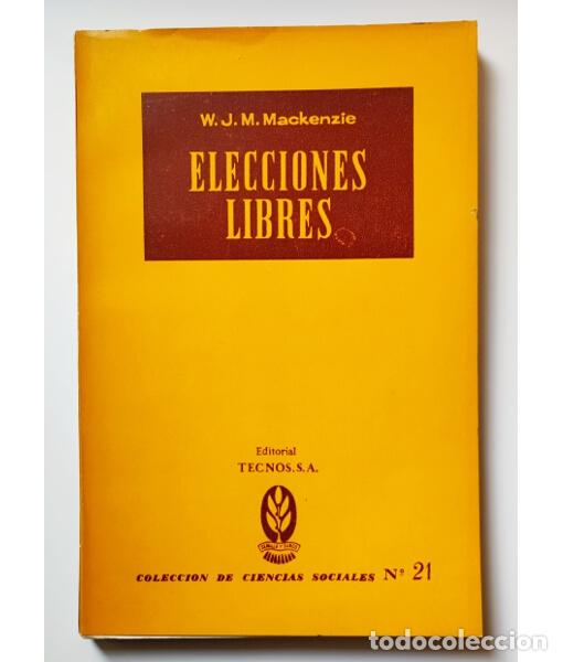 Libros de segunda mano: ELECCIONES LIBRES. MACKENZIE, W. J. M. Tecnos. 1962.