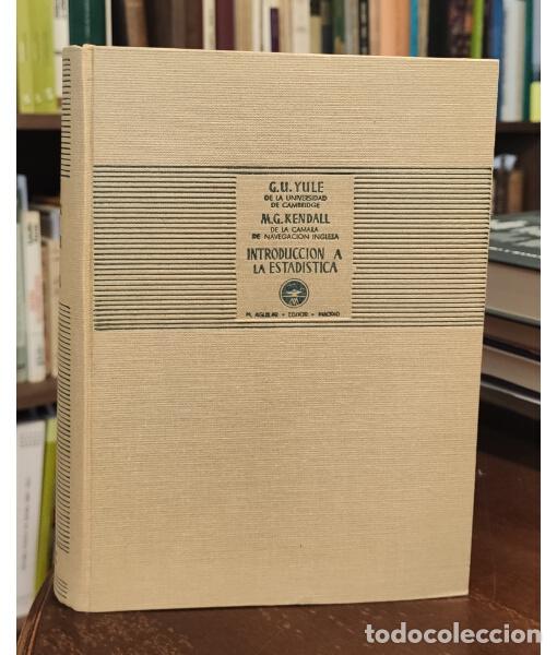 Libros de segunda mano: INTRODUCCI&Oacute;N A LA ESTAD&Iacute;STICA MATEM&Aacute;TICA. YULE, G. U. Aguilar. 1947. - Foto 1