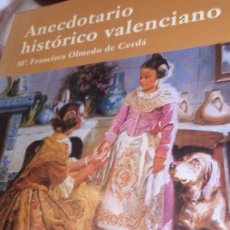 Libros de segunda mano: ANECDOTARIO HISTÓRICO VALENCIANO-MARIA FRANCISCA OLMEDO DE CERDA-2002, 195 PP