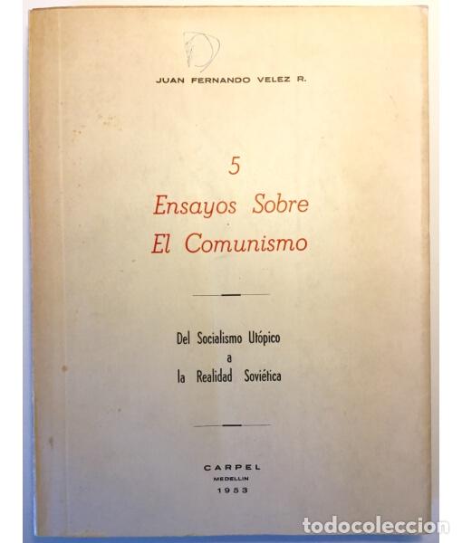 Libros de segunda mano: ENSAYOS SOBRE EL COMUNISMO. 5. Del Socialismo Ut&oacute;pico a la Realidad Sovi&eacute;tica. Juan Fernando Velez.
