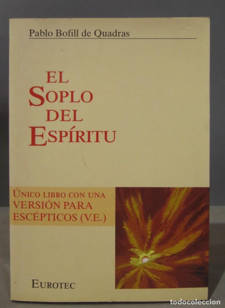 Libros de segunda mano: EL SOPLO DEL ESPIRITU. PABLO BOFILL DE QUADRAS - Foto 1