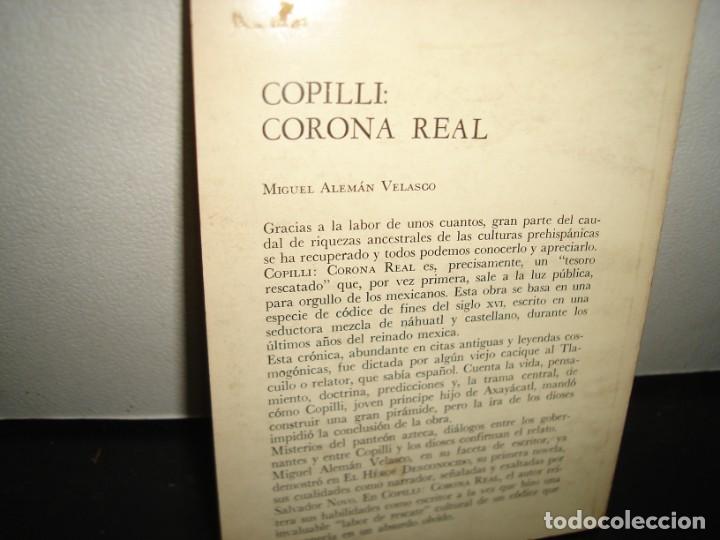 Libros de segunda mano: 17- COPILLI: CORONA REAL - MIGUEL ALEM&Aacute;N VELASCO - Foto 3