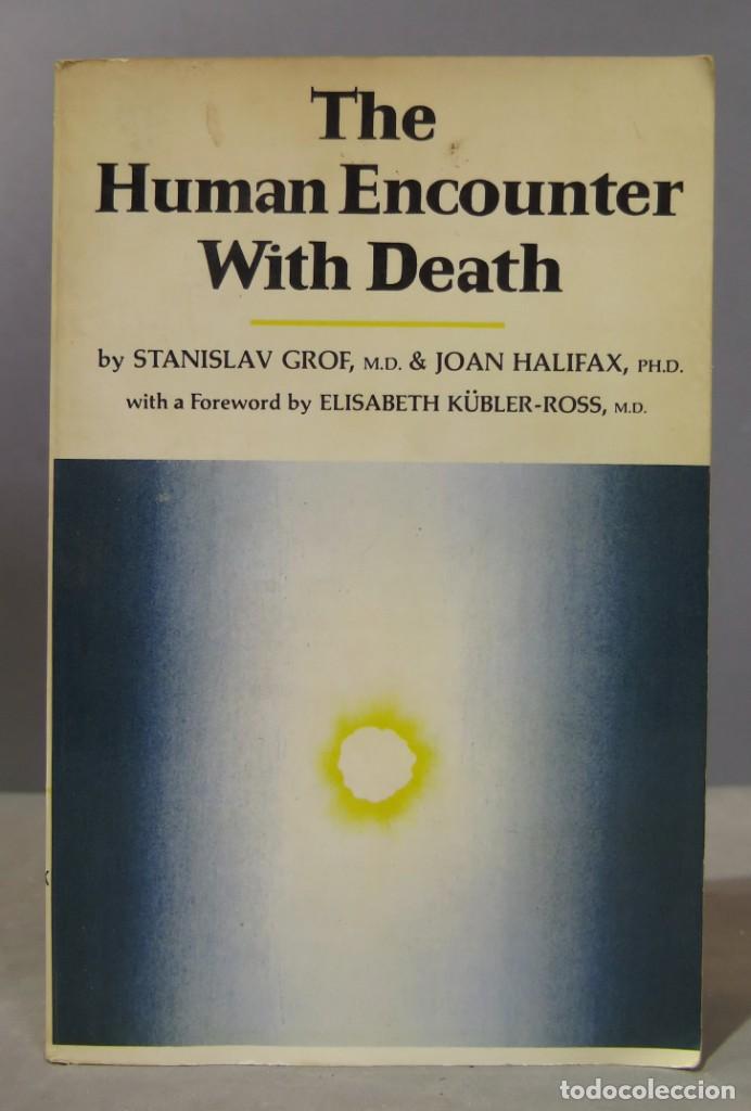 Libros de segunda mano: The Human Encounter with Death. Grof. Halifax - Foto 1