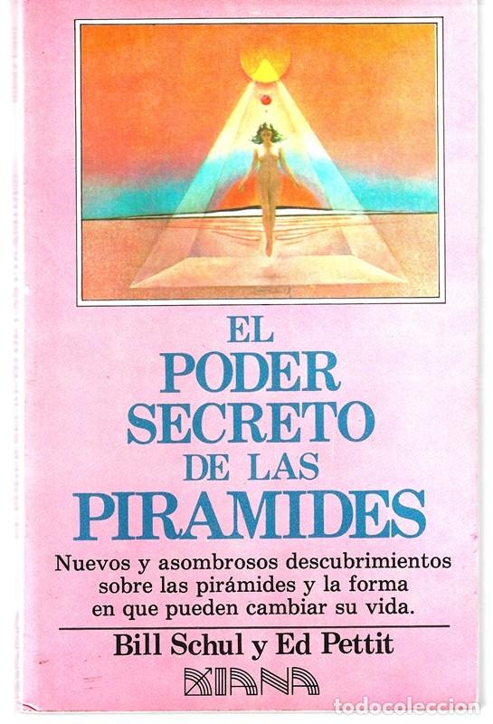 Libros de segunda mano: EL PODER SECRETO DE LAS PIRAMIDES BILL SCHUL Y ED PETTIT - Foto 1