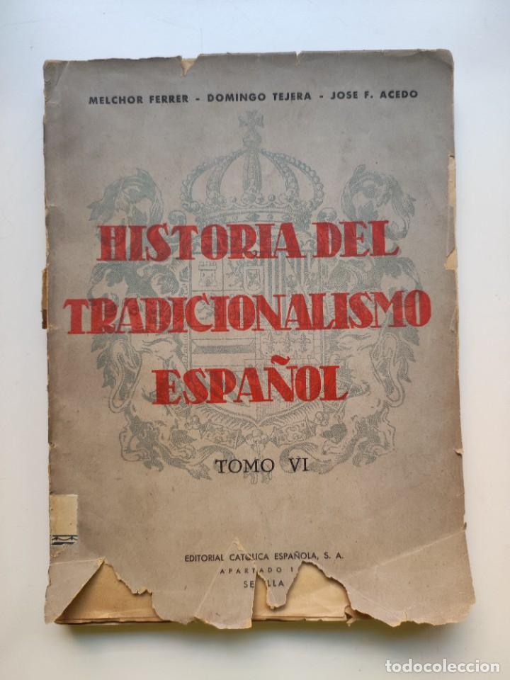 Libros de segunda mano: Historia del tradicionalismo espa&ntilde;ol. Tomo VI. - Foto 1