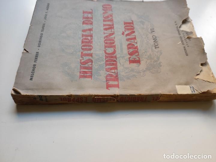 Libros de segunda mano: Historia del tradicionalismo espa&ntilde;ol. Tomo VI. - Foto 3